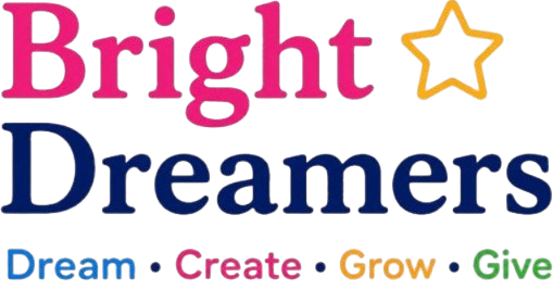 Bright Dreamers — Dream, Create, Grow, Give